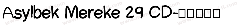 Asylbek Mereke 29 CD字体转换